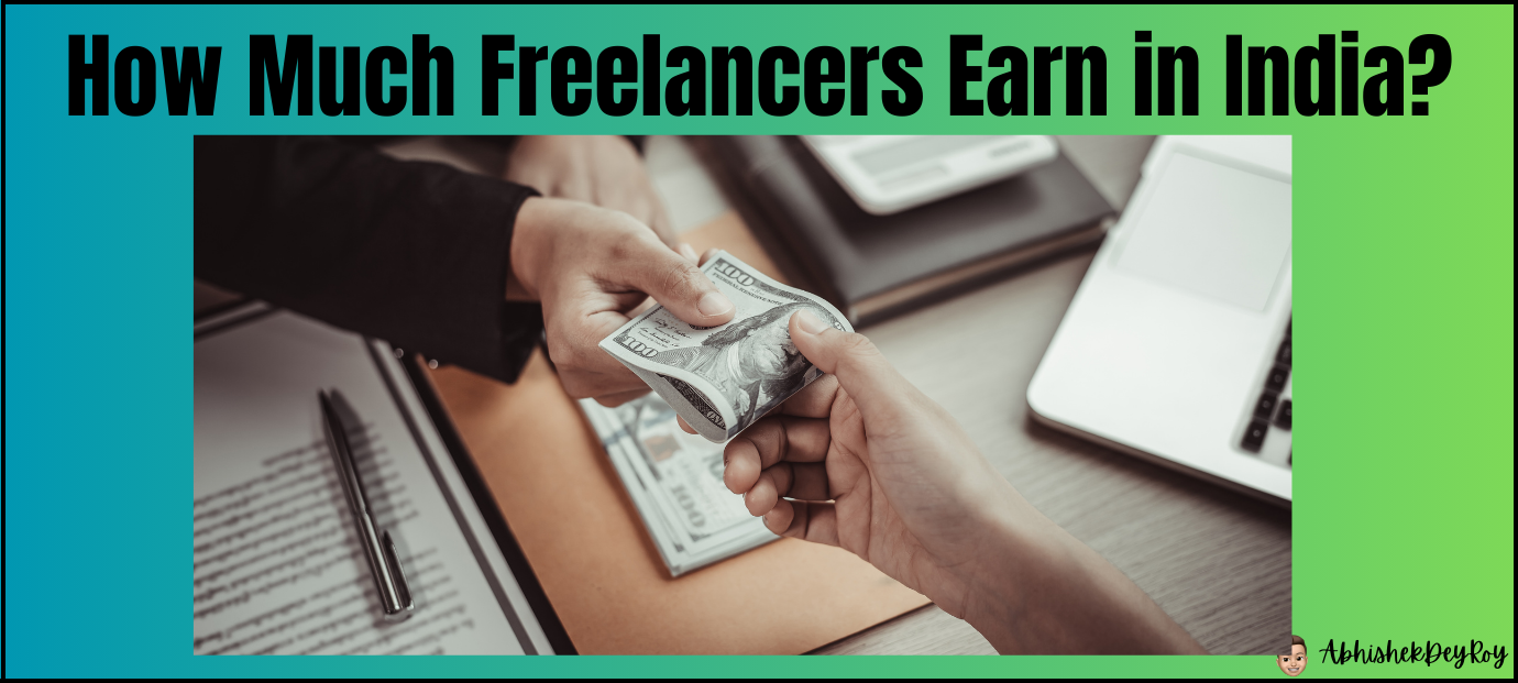 How Much Freelancers Earn in India?