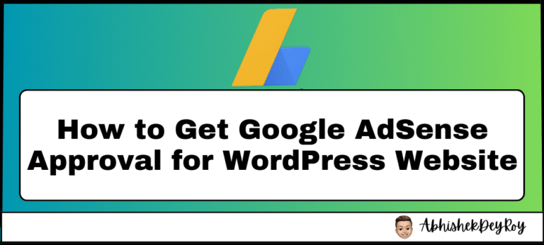 How to Get Google AdSense Approval for Your WordPress Website