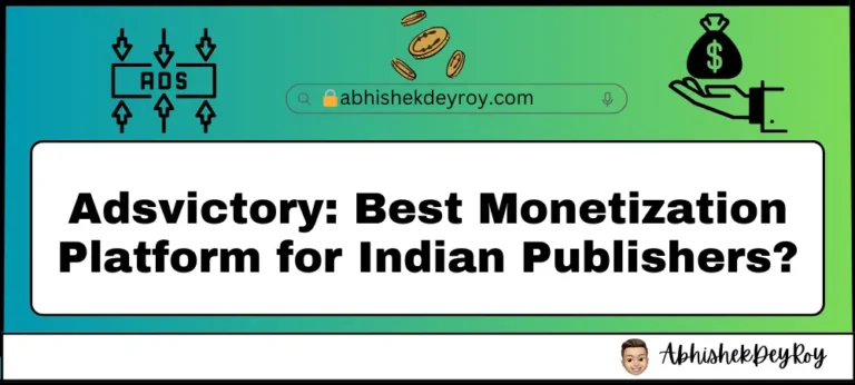 Adsvictory: Best Monetization Platform for Indian Publishers?