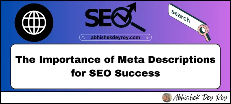 The Importance of Meta Descriptions for SEO Success